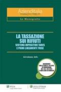 La tassazione sui rifiuti (Finanza e tributi)