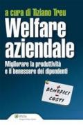 Welfare aziendale. Migliorare la produttività e il benesse dei dipendenti. Con CD-ROM