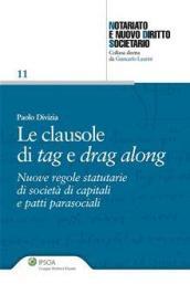 Le clausole di tag e drag along. Nuove regole statutarie di società di capitali e patti parasociali