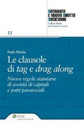 Le clausole di tag e drag along. Nuove regole statutarie di società di capitali e patti parasociali