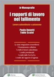 I rapporti di lavoro nel fallimento. Lavoro subordinato e autonomo