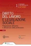 Diritto del lavoro e legislazione sociale. Preparazione all'esame e all'esercizio della professione