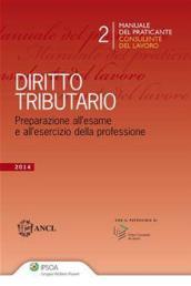 Diritto tributario. Preparazione all'esame e all'esercizio della professione