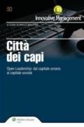 Città dei capi. Open leadership. Dal capitale umano al capitale sociale