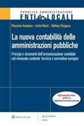 La nuova contabilità delle amministrazioni pubbliche: Princìpi e strumenti dell'armonizzazione contabile nel rinnovato contesto tecnico e normativo europeo (Pubblica amministrazione. Enti locali)