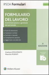 Formulario del lavoro. Amministrazione e gestione del personale. Con CD-ROM