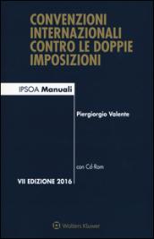 Convenzioni internazionali contro le doppie imposizioni. Con CD-ROM