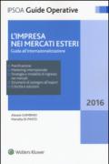 L'impresa nei mercati esteri. Guida all'internazionalizzazione. Con Contenuto digitale per download e accesso on line