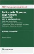 Codice della sicurezza degli alimenti commentato con la giurisprudenza