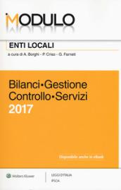 Modulo enti locali. Bilanci. Gestione. Controllo. Servizi 2017. Con Contenuto digitale per download e accesso on line