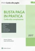 Busta paga in pratica. Guida alla compilazione. Con Contenuto digitale per download e accesso on line