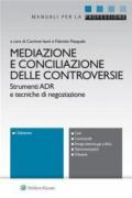 Mediazione e conciliazione delle controversie. Strumenti ADR e tecniche di negoziazione