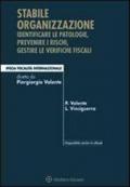 Stabile organizzazione. Identificare le patologie, prevenire i rischi, gestire le verifiche fiscali