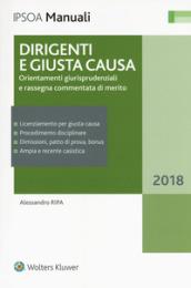 Dirigenti e giusta causa. Orientamenti giurisprudenziali e rassegna commentata di merito. Con Contenuto digitale per accesso on line