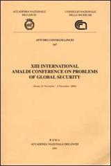 Thirteenth International Amaldi Conference on Problems of Global Security (Rome, 30 November-2 December, 2000)