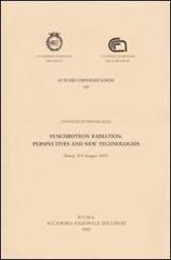 Synchrotron radiation: prespectives and new technologies. Convegno internazionale (Roma, 8-9 maggio 2001)