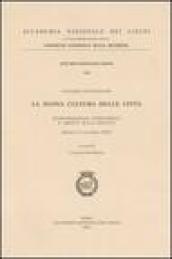 La nuova cultura delle città. Trasformazioni territoriali e impatti sulla società. Convegno internazionale (Roma, 5-7 novembre 2002)