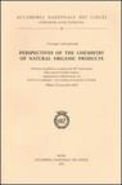 Perspectives of the chemistry of natural organic products. Giornata scientifica (Milano, 22 novembre 2002)