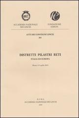 Distretti pilastri reti. Italia ed Europa (Roma, 8-9 aprile 2003)