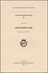 Geochimica 2000. Atti del Convegno (Roma, 7-8 ottobre 2003)