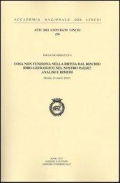 Cosa non funziona nella difesa dal rischio idro-geologico nel nostro paese? Analisi e rimedi (Roma 23 marzo 2012)