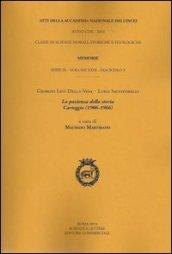 Atti dell'Accademia Nazionale dei Lincei. Serie IX. Memorie di scienze morali, storiche e filosofiche. 31.Giorgio Levi Della Vida-Luigi Salvatorelli. La pazienza della storia carteggio (1906-1966)