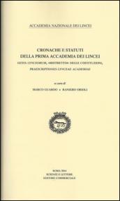 Cronache e statuti della Prima Accademia dei Lincei Gesta Lynceorum, «ristretto» delle costituzioni, Praescriptiones Lynceae Academiae