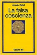 La falsa coscienza. Saggio sulla reificazione