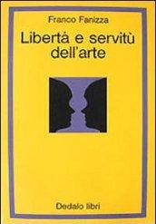 Libertà e servitù dell'arte