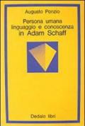 Persona umana, linguaggio e conoscenza in Adam Schaff