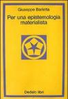 Per una epistemologia materialista