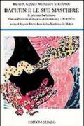 Bachtin e le sue maschere. Il percorso bachtiniano fino ai problemi dell'opera di Dostoevskij (1919-1929)