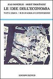 Le idee dell'economia. Testi e storia. 2.Da Walras ai contemporanei