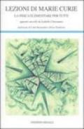 Lezioni di Marie Curie. La fisica elementare per tutti