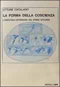 La forma della coscienza. L'ideologia letteraria del primo Vittorini