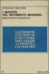 I maestri del movimento moderno. Bibliografia ragionata