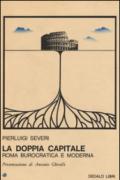 La doppia capitale. Roma burocratica e moderna