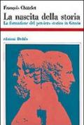 La nascita della storia. La formazione del pensiero storico in Grecia