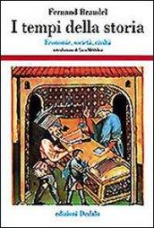 I tempi della storia. Economia, società, civiltà