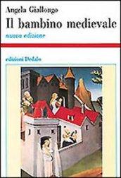 Il bambino medievale. Educazione ed infanzia nel Medioevo