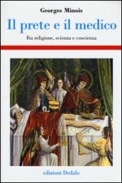 Il prete e il medico. Fra religione, scienza e coscienza: 1