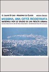 Messina, una città ricostruita. Materiali per lo studio di una realtà urbana