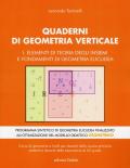 Quaderni di geometria verticale. Vol. 1: Elementi di teoria degli insiemi e fondamenti di geometria euclidea.