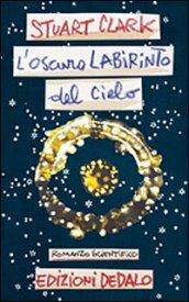 L'oscuro labirinto del cielo