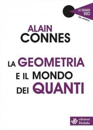 Geometria e il mondo dei quanti (La)