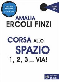 Corsa allo spazio. 1, 2, 3... via! Nuova ediz.