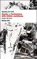 Fourier e l'architettura della felicità socializzata