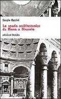 Lo spazio architettonico da Roma a Bisanzio