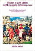 Itinerari e centri urbani nel Mezzogiorno normanno-svevo. Atti delle 10e Giornate normanno-sveve