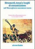 Strumenti, tempi e luoghi di comunicazione nel Mezzogiorno normanno-svevo. Atti delle 11e Giornate normanno-sveve